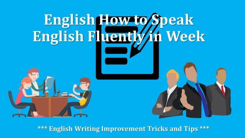 English Writing Improvement Tricks and Tips