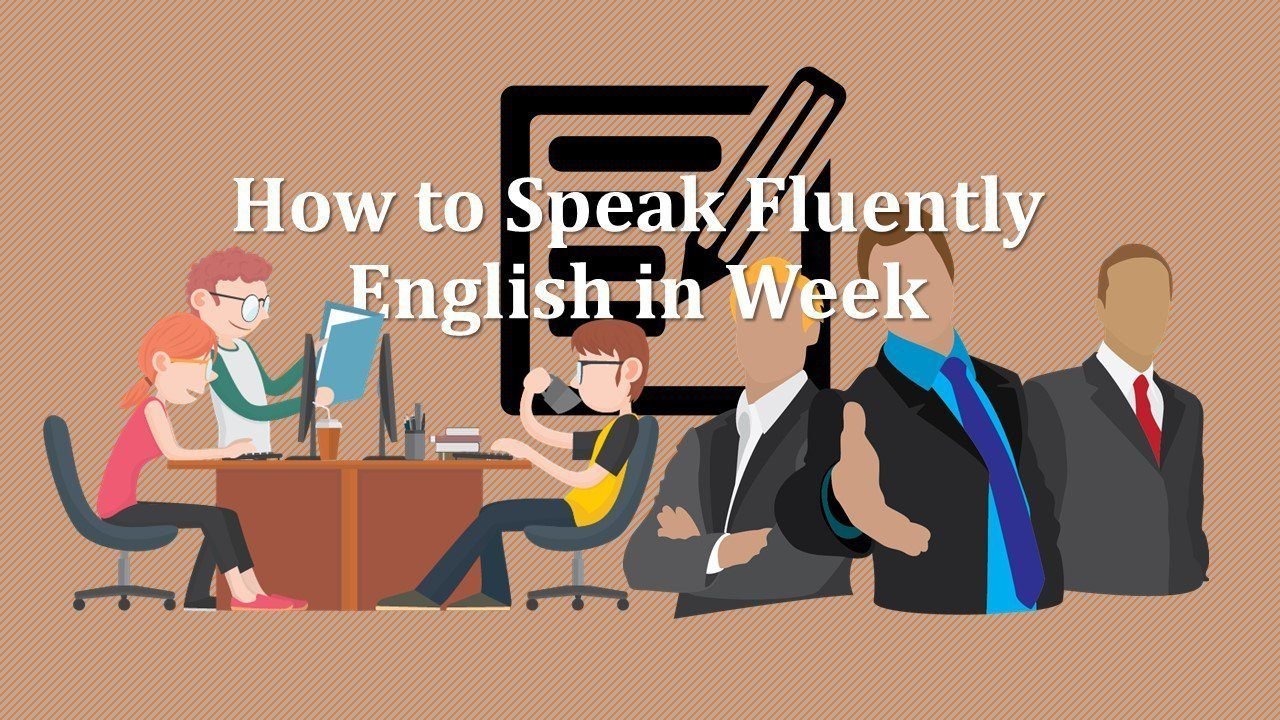 How to Speak Fluently English in Week