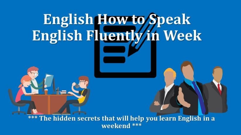 The hidden secrets that will help you learn English in a weekend