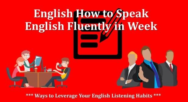 Ways to Leverage Your English Listening Habits