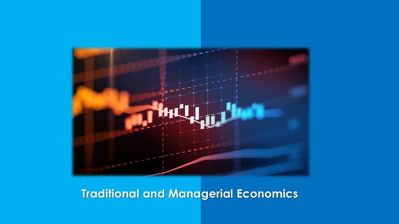 Explain the Difference between Traditional and Managerial Economics - ilearnlot