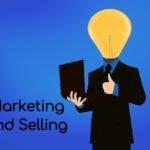 What is the Difference between Marketing and Selling