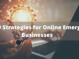 6 Proven SEO Strategies for Online Emerging Businesses