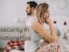 Tips to overcome relationship insecurity issues
