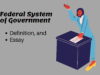 Definition and Essay on Federal System of Government