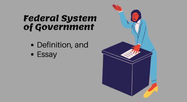 Definition and Essay on Federal System of Government