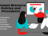 What are the Human Resource Policies and Procedures?