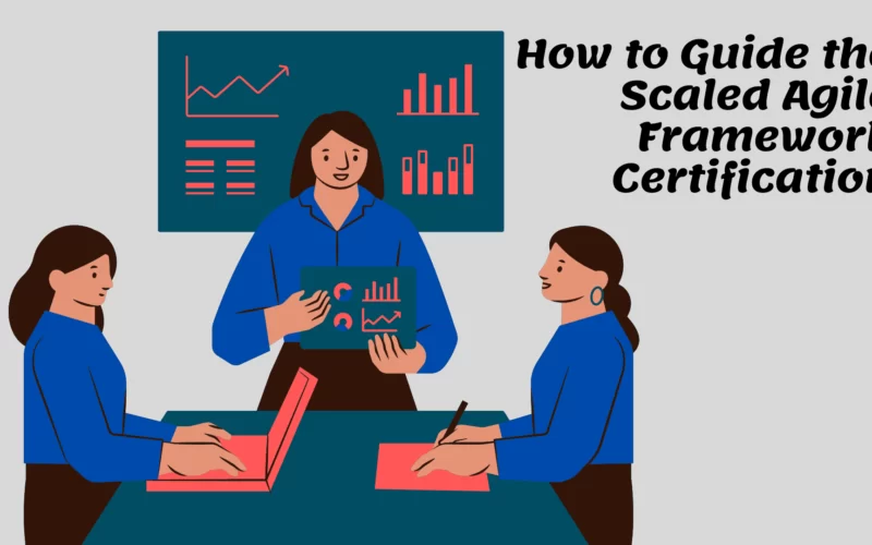 How to Guide the Scaled Agile Framework Certification Image