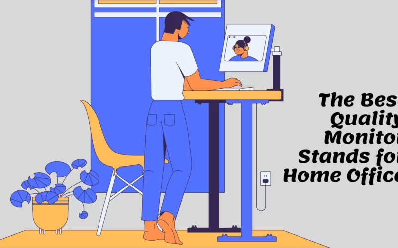 The Best Quality Monitor Stands for Home Office Image