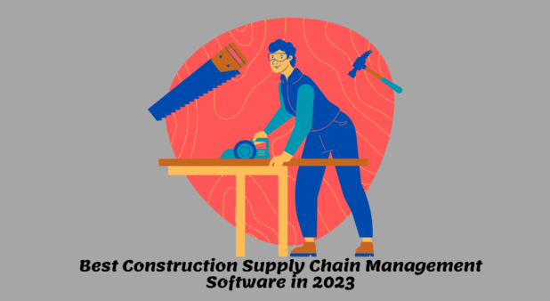 Best Construction Supply Chain Management Software