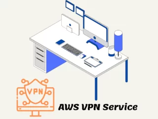 How to Choose the Right AWS VPN Service for Your Needs Image