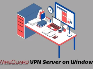 How to Set Up a WireGuard VPN Server on Windows with Pros and Cons Image