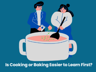 Why Is Cooking or Baking Easier to Learn First Image
