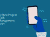 The Best Project Task Management App: A Comprehensive Guide