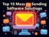 Top 10 Mass Email Sending Software solutions