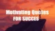 Motivational Quotes for Success Image